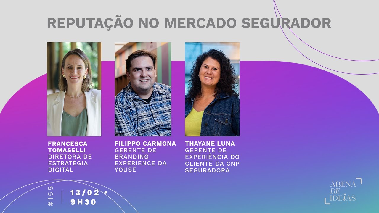 ARENA DE IDEIAS #155 | REPUTAÇÃO NO MERCADO SEGURADOR