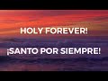 Holy Forever- Chris Tomlin & Miel San Marcos Karaoke