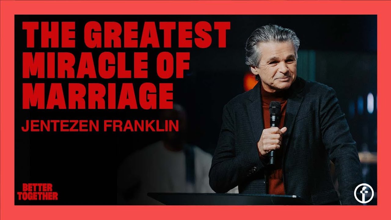 The Greatest Miracle of Marriage by Pastor Jentezen Franklin