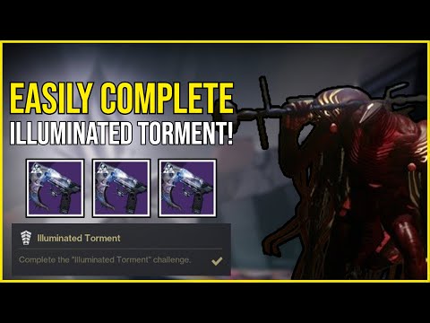 How To EASILY Complete Illuminated Torment! | Destiny 2