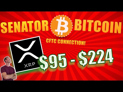 BREAKING NEWS! XRP $95 - $224 Price Out of Reach? Senator Bitcoin Oversees CFTC Now= MASS ADOPTION!!