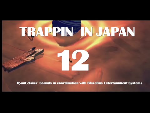 TRAPPIN IN ＪＡＰＡＮ １２ ( remastered )