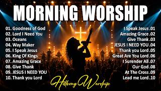 Morning Worship Songs 2026✝️Lord I Need You &amp; Oceans | Top Christian Praise &amp; Worship Music Playlist