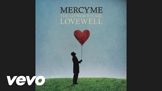 MercyMe - The Generous Mr. Lovewell (Audio)