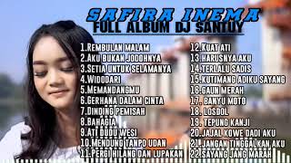 Download lagu SAFIRA | INEMA | FULL ALBUM DJ SANTUY | #rembulanmalam #akubukanjodohnya #gerhanadalamcinta mp3 Download lagu SAFIRA | INEMA | FULL ALBUM DJ SANTUY | #rembulanmalam #akubukanjodohnya #gerhanadalamcinta mp3