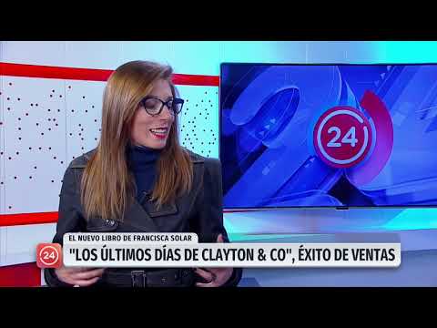 "Los últimos días de Clayton y Co": Francisca del Solar habla de su nuevo libro | 24 Horas TVN Chile