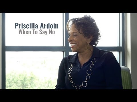 Priscilla Ardoin - When to Say No