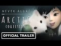 Never Alone: Arctic Collection - Official Nintendo Switch Launch Trailer & Never Alone 2 Teaser