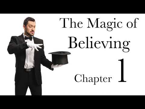 How to Tap the Power of Belief | The Magic of Believing Chapter 1 - Claude Bristol