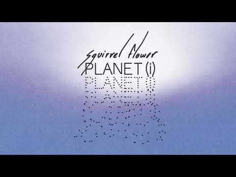 Squirrel Flower - Planet (i) [FULL ALBUM STREAM]