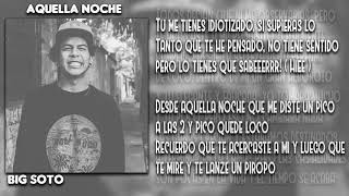 Big Soto - Aquella Noche 🌹 [Letra Oficial] 2018
