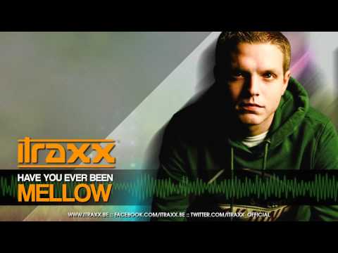 iTraxx - Have You Ever Been Mellow (Official HQ Preview)