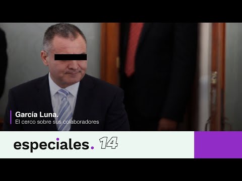 Especiales 14 | García Luna. El cerco sobre sus colaboradores