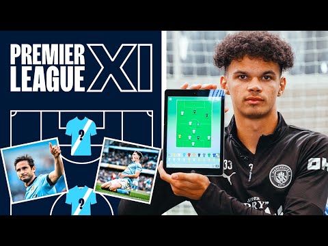 Foden? Grealish? Lampard? | Nico O’Reilly best English Premier League team!