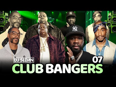 Club Bangers 07 | DJ Sedan ft B.I.G, Jay Z, 50 Cent, 2Pac, Snoop Dogg, De Game, DMX, Mase, NBN, Game