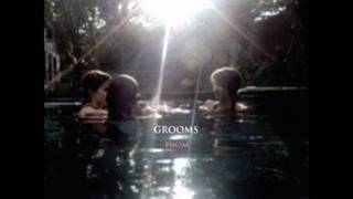 Grooms - Imagining The Bodies
