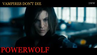POWERWOLF - Vampires Don&#39;t Die.  (Underworld)