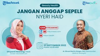 BEAUTY HEALTH: Jangan Anggap Sepele Nyeri Haid