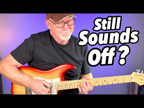 You’re playing the right notes… But it still sounds off