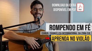 Rompendo em Fé - Vídeo Aula Violão - Aprenda agora.