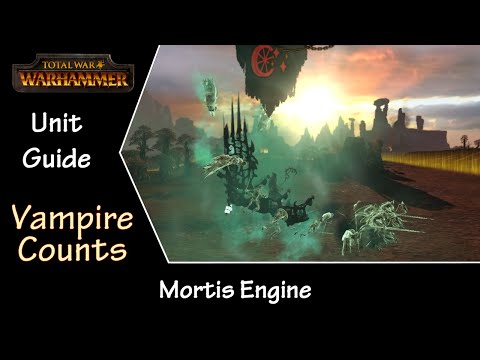 Total War: Warhammer Unit Guide - Mortis Engine - Vampire Counts