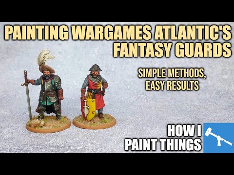 Quick Review & Paint: Classic Fantasy Guards - Wargames Atlantic [How I Paint Things]