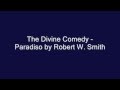 The Divine Comedy - Paradiso by Robert W. Smith