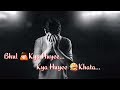 Bhool Kya Hui Kya Hui Khata Very Sad WhatsApp Status Hum Apni Mohabbat Ka Imtihan Denge