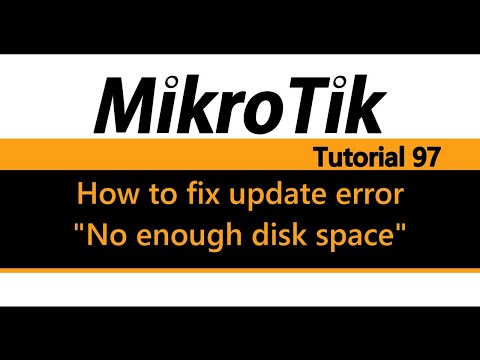 MikroTik Tutorial 97 - How to fix hAP Lite upgrade error "Not enough disk space"