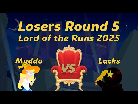 Speedrunners Lord of the Runs 2025: Myddo vs Lacks - Losers Round 5