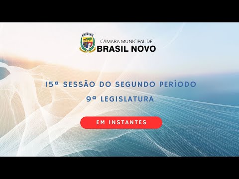CÂMARA MUNICIPAL DE BRASIL NOVO - PA Live Stream - 16 ª sessão do Segundo Período da 9 Legislatura.