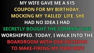 My Wife Looked Down on Me and Gave Me a $15 Coupon for My Birthday Until…   Reddit Stories