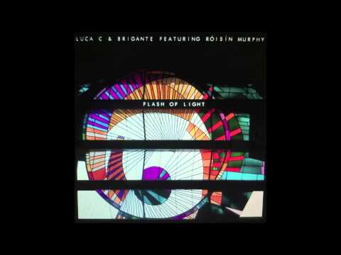 Luca C & Brigante feat. Roisin Murphy - Flash Of Light