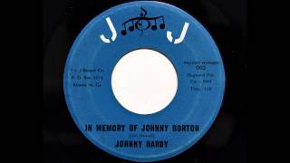 Johnny Hardy - In Memory Of Johnny Horton (J & J 003) [1961 tribute song]