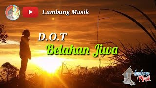 Download lagu DOT - Belahan Jiwa | Teks Lirik Lagu mp3 Download lagu DOT - Belahan Jiwa | Teks Lirik Lagu mp3
