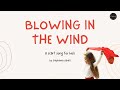 Blowing In The Wind Lyric Video A Scarf Song For Kids By Stephanie Leavell Music For Kiddos