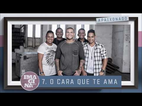 O Cara Que Te Ama - Imaginasamba