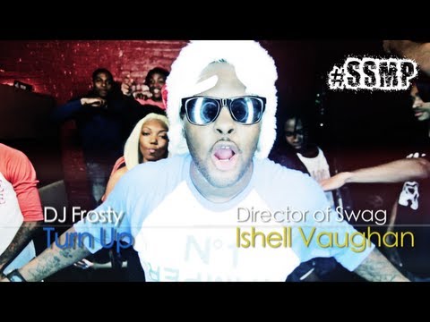 Turn Up - DJ Frosty [HD] Directed By @IshellVaughan