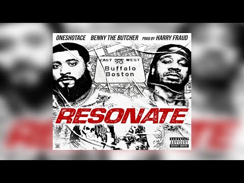 OneShotAce x Benny The Butcher - Resonate (Prod. Harry Fraud) (New Official Audio)