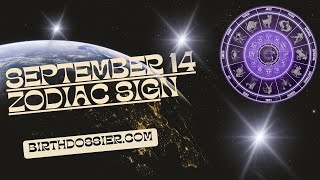 Unveiling the Fascinating Personality Traits of September 14th Zodiac