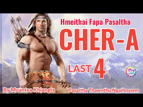 Hmeithai Fapa Pasaltha Chera - 4 | Pasaltha Thawnthu Ngaihnawm