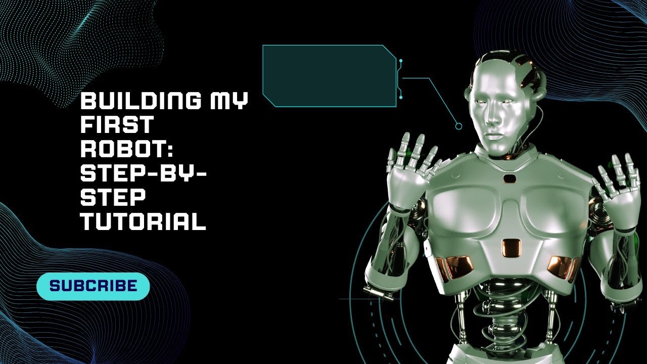 Building My First Robot: Step-by-Step Tutorial