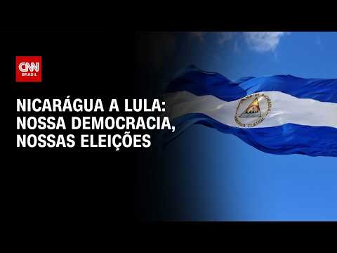 Nicarágua responde ao governo Lula: “nossa democracia, nossas eleições” | LIVE CNN