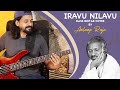 Iravu Nilavu BassGuitarCover AalaapRaju