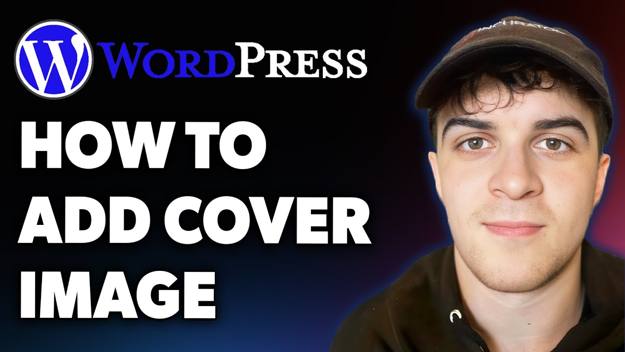 How to Add Cover Image in Wordpress (Full 2025 Guide)