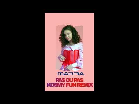 MARRA - Pas cu pas(Kosmy Fun Remix)