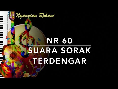 NR 60 Suara Sorak Terdengar - Nyanyian Rohani