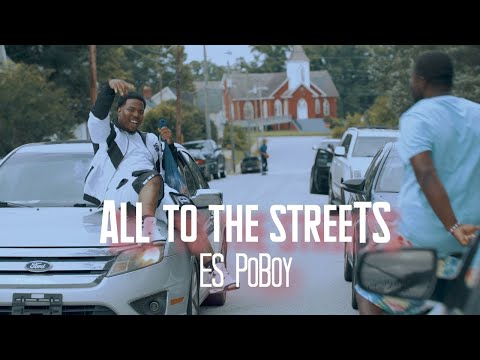 ES PoBoy - All To the streets  🎥 @thedirectorz864