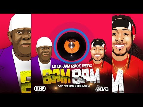 Lord Nelson x The Fatha - Bam Bam (Refix) "2019 Soca" (Trinidad)