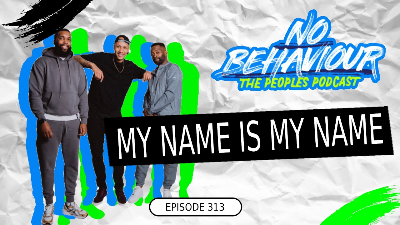 My name is my name  | No Behaviour Podcast EP. 313 | Margs , Loons & Beanos Ft woodzy & Guff